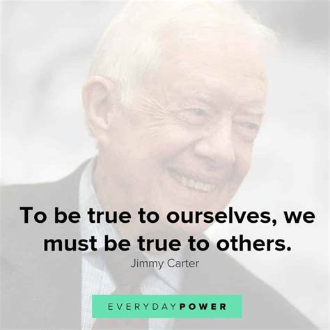 30 Jimmy Carter Quotes On Living Our Highest Values (2021)