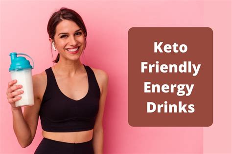 Best Keto Friendly Energy Drinks | Drinks Low in Carbs