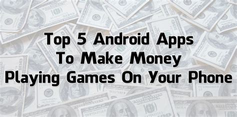 Top 7 Android Apps To Make Money Playing Games On Your Phone - Trick Xpert