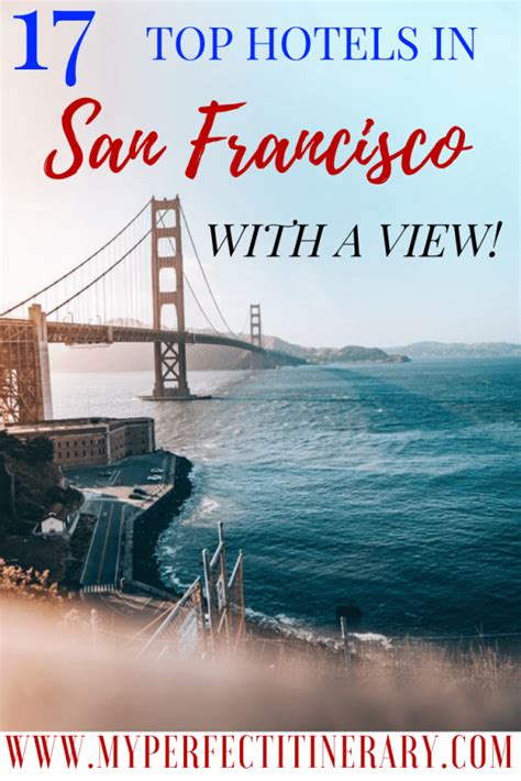 17 San Francisco Hotels With a View! - My Perfect Itinerary