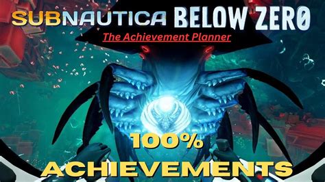 Subnautica: Below Zero - 100% Achievement/Trophy Planning - DON'T MISS ...