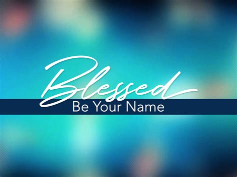 Blessed Be Your Name Video Worship Song Track with Lyrics | WorshipTeam ...