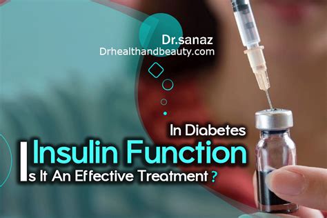 Insulin Function In Diabetes. Is It An Effective Treatment? | by Dr ...