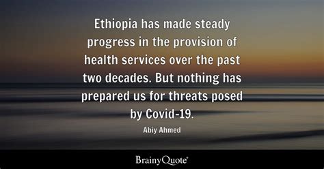 Abiy Ahmed - Ethiopia has made steady progress in the...