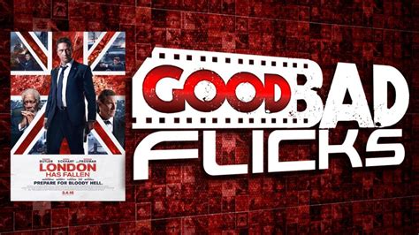 London has Fallen - Movie Review - Good Bad FlicksGood Bad Flicks