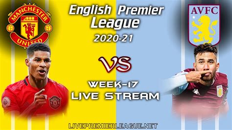 Manchester United Vs Aston Villa Live Stream 2021 | Week 17