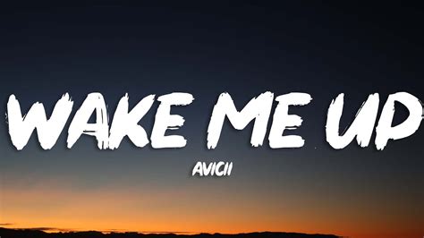 Avicii - Wake Me Up (Lyrics) - YouTube