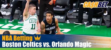 Boston Celtics vs. Orlando Magic NBA Previews, Game Analysis and Odds