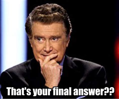 Is that your final answer? ️ #RIP Regis Philbin | Barbie quotes, Quotes ...