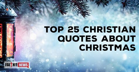 Top 25 Christian Quotes About Christmas | ChristianQuotes.info