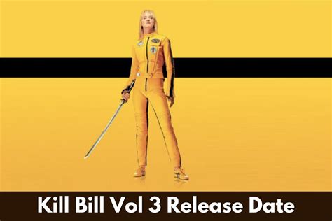 Kill Bill Vol 3 Release Date, Trailer, Plot, Cast, Where Watch And More ...