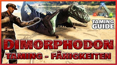 ARK TAMING GUIDE ★ Der Dimorphodon und seine Fähigkeiten | ARK ...