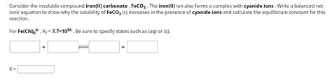 Solved Consider the insoluble compound iron(II) carbonate, | Chegg.com