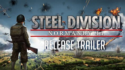 Steel Division: Normandy 44 - Release Trailer - YouTube