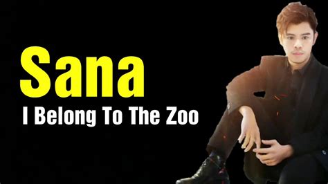 I Belong To The Zoo - Sana - YouTube