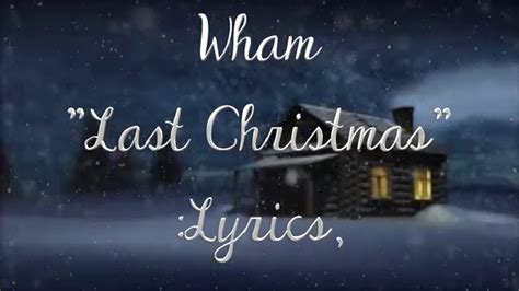 " Wham - Last Christmas, (lyrics)., - YouTube