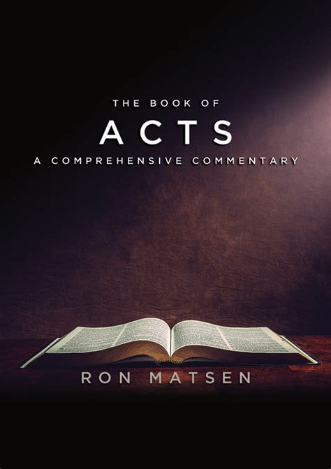 Acts: A Comprehensive Commentary by Ron Matsen – Koinonia House