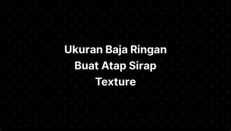 Ukuran Baja Ringan Buat Atap Sirap Texture - IMAGESEE