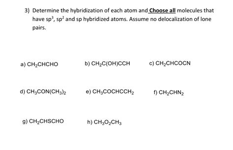 Solved 3) Determine the hybridization of each atom and | Chegg.com