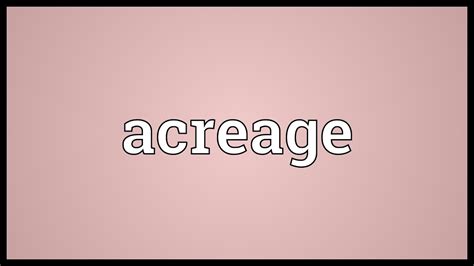 Acreage Meaning - YouTube