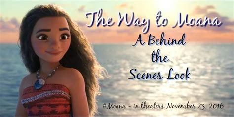 The Way To Moana - A Behind The Scenes Look - #Moana