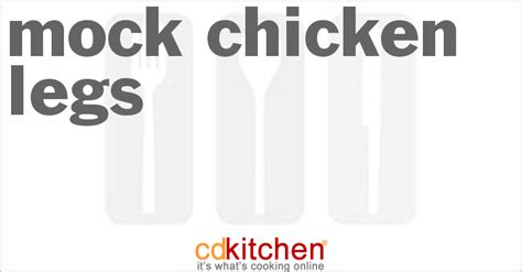 Mock Chicken Legs Recipe | CDKitchen.com