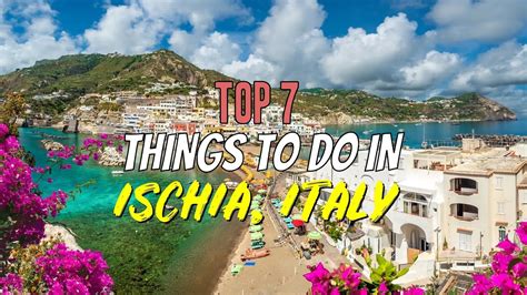 Top 7 Things to Do in Ischia, Italy - YouTube