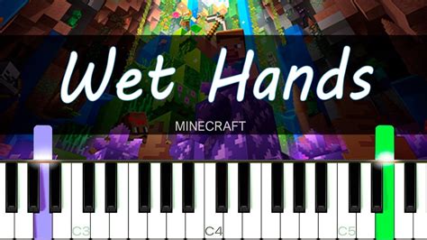 Wet Hands - Minecraft [Easy Piano Tutorial] | SHEET MUSIC + MIDI 🔥 ...