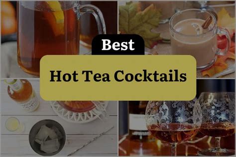 17 Hot Tea Cocktails to Warm You Up Inside and Out | DineWithDrinks