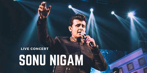 Sonu Nigam Concert: Tour Dates & Tickets