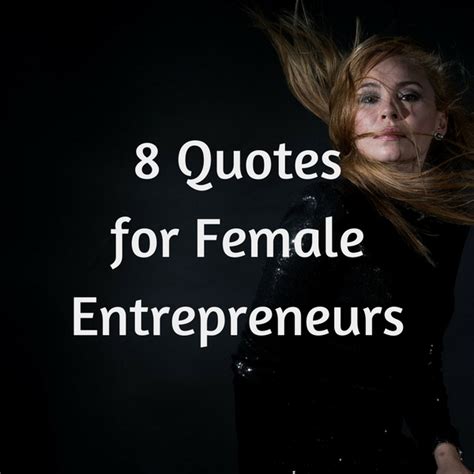 25 Quotes for Lady Entrepreneurs and Badass Women