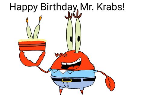 Happy Birthday Mr. Krabs! by josias0303 on DeviantArt