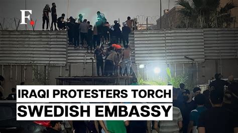 Iraqi Protesters In Baghdad Stormed Swedish Embassy After Reports Of ...