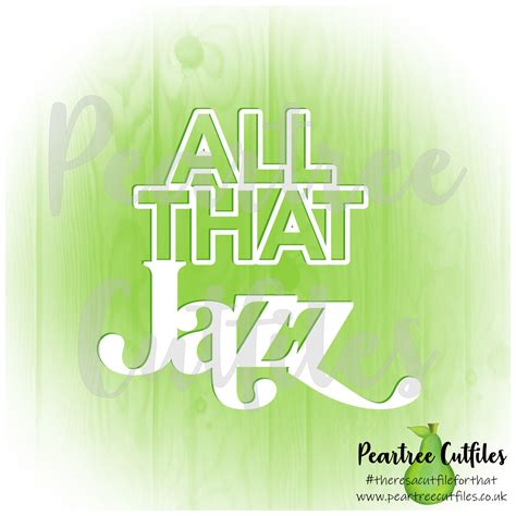 All That Jazz – Peartree Cutfiles