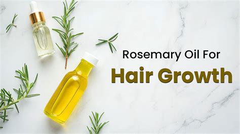 Rosemary Oil For Hair Growth: Benefits And How To Add It To Your ...