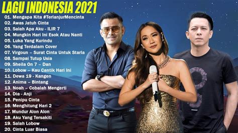 Top Lagu Pop Indonesia Terbaru 2021 Hits Pilihan Terbaik+enak Didengar ...