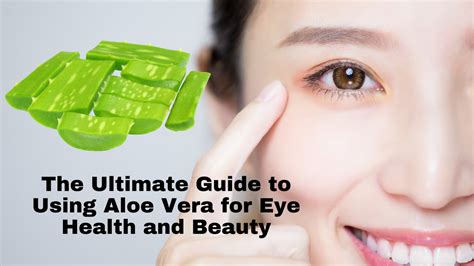 The Ultimate Guide to Using Aloe Vera for Eye Health and Beauty - Beautaza