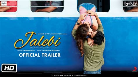 Jalebi | Official Trailer | Rhea | Varun | Digangana | Pushpdeep ...