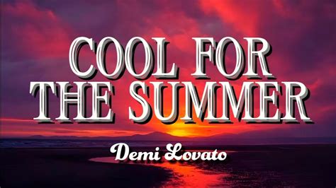 Demi Lovato - Cool for the Summer (Lyrics) - YouTube