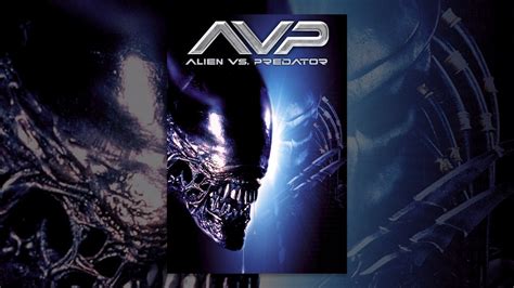 AVP: Alien Vs. Predator - YouTube