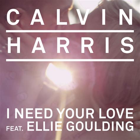 I Need Your Love ft. Ellie Goulding (Tradução em Português) – Calvin ...