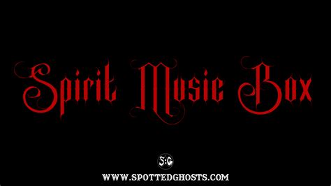 Spirit Music Box – Spotted: Ghosts