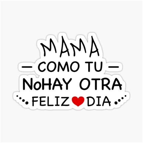 "mama como tu nohay otra feliz dia" Sticker for Sale by AndrewPlus ...