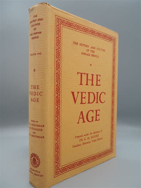 The Vedic Age: The History and Culture of the Indian People, Volume 1 ...