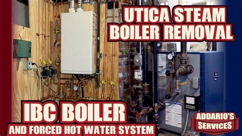 High Efficiency IBC Boiler Installation [Utica Steam Boiler Removal ...