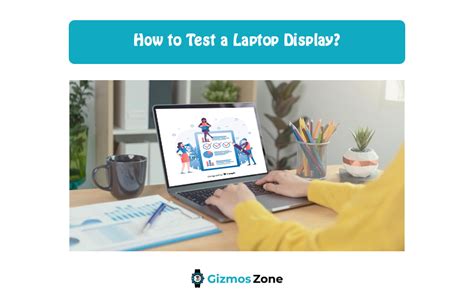 How to Test a Laptop Display? - Gizmos Zone