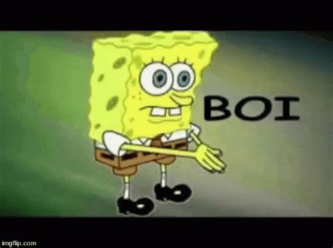 Boi Spongebob GIF - Boi Spongebob - Discover & Share GIFs