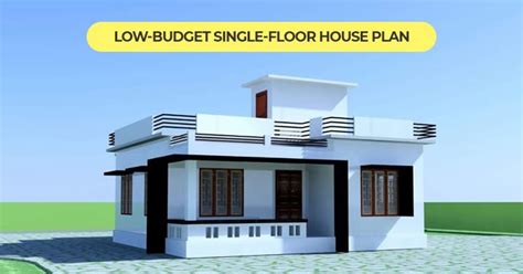 How To Plan A Low Budget Single Floor House in Kerala