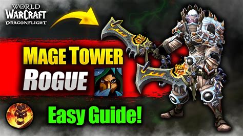 Subtlety Rogue Mage Tower | Easiest Guide! | WoW Dragonflight BOOST ...