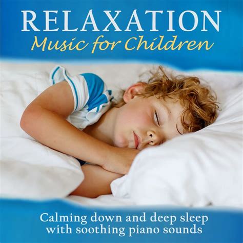 Album Relaxation - Music for Children (Calming down and deep sleep with ...